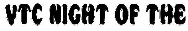VTC Night of the dead corrupt font preview